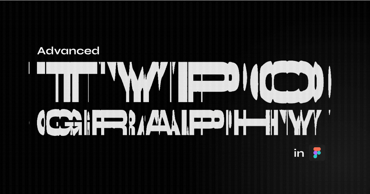 Advanced typography techniques in Figma